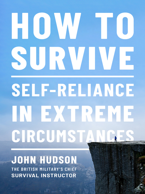 How to survive self-reliance in extreme circumstances